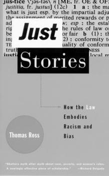 Paperback Just Stories: How the Law Embodies Racism and Bias Book