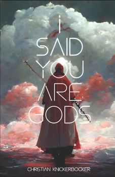 I Said You Are Gods