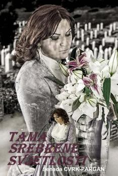 Paperback Tama Srebrene Svjetlosti [Bosnian] Book
