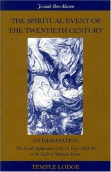 Paperback The Spiritual Event of the Twentieth Century: An Imagination: The Occult Significance of the 12 Years 1933-45 in the Light of Spiritual Science Book