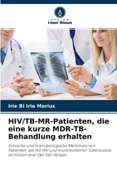 Paperback HIV/TB-MR-Patienten, die eine kurze MDR-TB-Behandlung erhalten [German] Book