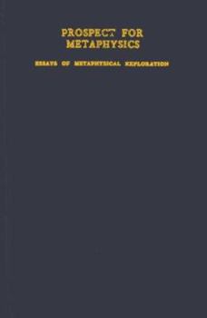 Hardcover Prospect for Metaphysics: Essays of Metaphysical Exploration Book