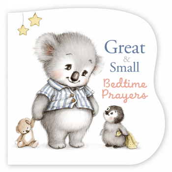 Great and Small Bedtime Prayers