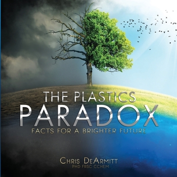 Paperback The Plastics Paradox: Facts for a Brighter Future Book
