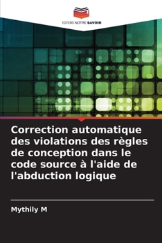 Paperback Correction automatique des violations des règles de conception dans le code source à l'aide de l'abduction logique [French] Book