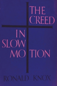 Paperback The Creed in Slow Motion Book