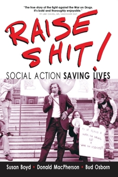 Paperback Raise Shit!: Social Action Saving Lives Book