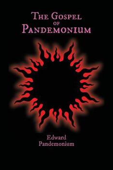 Paperback The Gospel of Pandemonium Book
