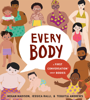 Every Body: A First Conversation About Bodies - Book  of the First Conversations