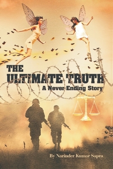 Paperback The Ultimate Truth - A Never Ending Story Book