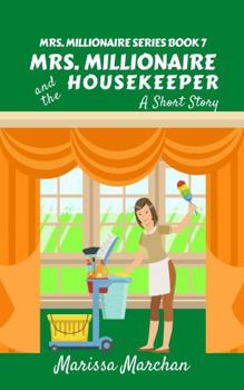Paperback Mrs. Millionaire and the Housekeeper: Book 7 (A Mrs. Millionaire Series) Book
