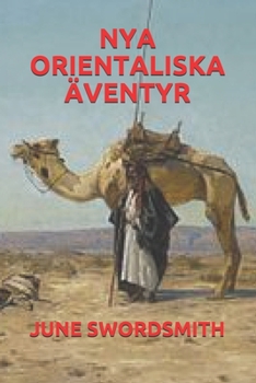NYA ORIENTALISKA ÄVENTYR (Swedish Edition)