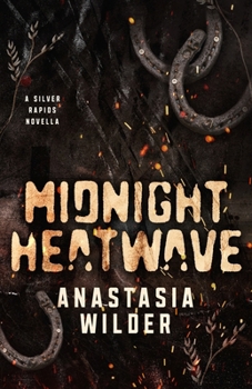 Paperback Midnight Heatwave: A Silver Rapids Novella Book