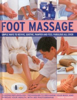 Hardcover Foot Massage: Simple Ways to Revive, Soothe, Pamper and Feel Fabulous All Over Book
