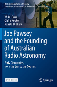 Paperback Joe Pawsey and the Founding of Australian Radio Astronomy: Early Discoveries, from the Sun to the Cosmos Book