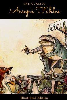 Paperback The Classic Aesop's Fables (Illustrated Edition) Book