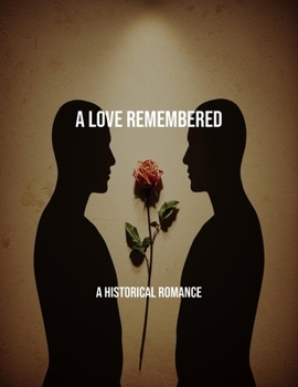 Paperback A Love Remembered: A Historical Romance Book
