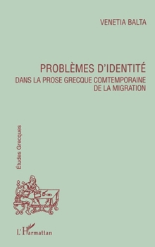 Paperback Problemes d'Identite Dans La Prose Grecque Contemporaine de la Migration [French] Book