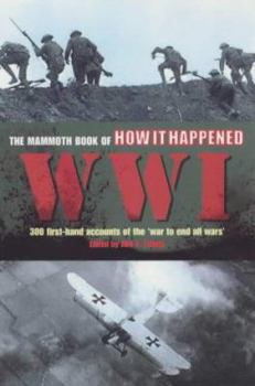 Paperback The Mammoth Book of How It Happened: World War I Book