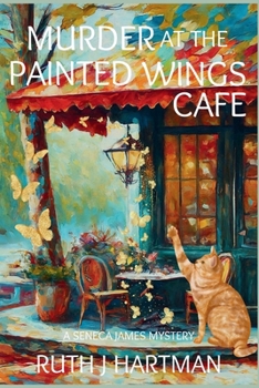 Paperback Murder at the Painted Wings Cafe: A Seneca James Mystery Book