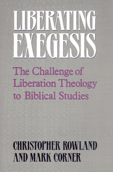 Paperback Liberating Exegesis: The Challenge of Liberation Theology to Biblical Studies Book