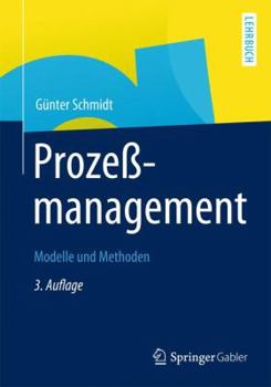 Paperback Prozessmanagement: Modelle Und Methoden [German] Book