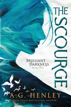 The Scourge - Book #1 of the Brilliant Darkness