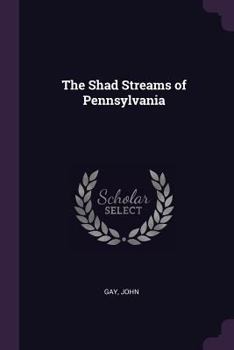 Paperback The Shad Streams of Pennsylvania Book