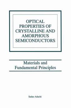 Optical Properties of Crystalline Amorphous Semiconductors:: Materials and Fundamental Principles