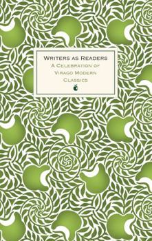 Writers as Readers: A Celebration of Virago Modern Classics (VMC Designer Collection)