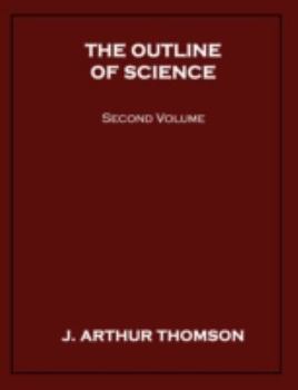 Paperback The Outline of Science, Second Volume Book