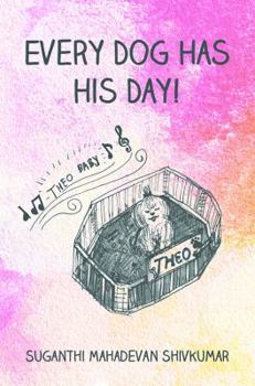 Paperback Every Dog Has His Day! Book