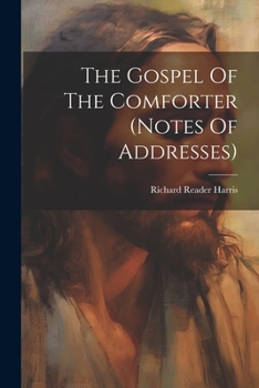 Paperback The Gospel Of The Comforter (notes Of Addresses) Book