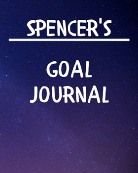 Paperback Spencer's Goal Journal: 2020 New Year Planner Goal Journal Gift for Spencer / Notebook / Diary / Unique Greeting Card Alternative Book