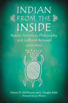 Paperback Indian from the Inside: Native American Philosophy and Cultural Renewal, 2d ed. Book