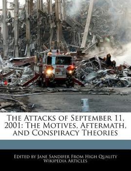 Paperback The Attacks of September 11, 2001: The Motives, Aftermath, and Conspiracy Theories Book