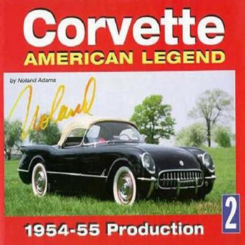 Hardcover Corvette American Legend Vol. 2: 1954-55 Production Book