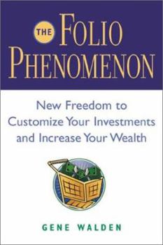 Paperback The Folio Phenomenon: New Freedom to Customize Your Investments and Increase Your Wealth Book