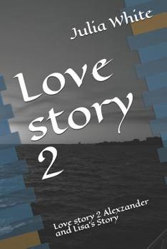 Paperback Love story 2: Love story 2 Alexzander and Lisa's Story Book