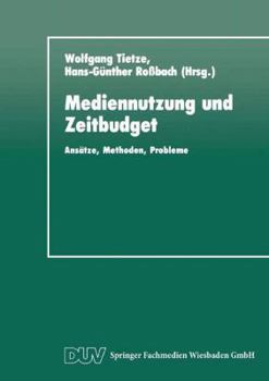 Paperback Mediennutzung Und Zeitbudget: Ansätze, Methoden, Probleme [German] Book