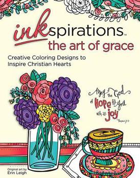 Paperback Inkspirations the Art of Grace: Creative Coloring Designs to Inspire Christian Hearts Book