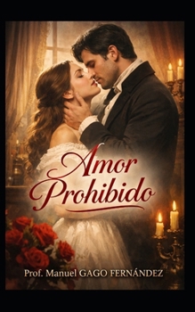 Amor prohibido: Novela Romance (Spanish Edition)