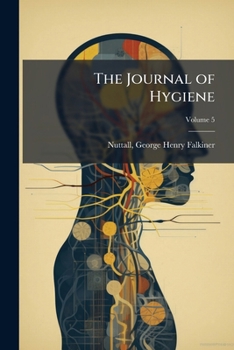 The Journal Of Hygiene, Volume 5...