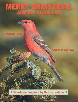 Paperback Merry Christmas Advent to Epiphany: A Devotional Inspired by Nature: Volume 3 Book