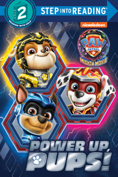 Paperback Power Up, Pups! (Paw Patrol: The Mighty Movie) Book