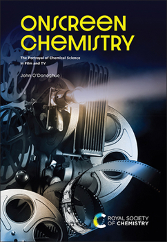 Hardcover Onscreen Chemistry: The Portrayal of Chemical Science in Film and TV Book