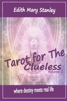 Paperback Tarot For The Clueless, Volume 2: where destiny meets real life Book