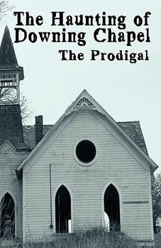 Paperback The Haunting of Downing Chapel Book