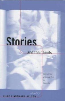 Paperback Stories and Their Limits: Narrative Approaches to Bioethics Book