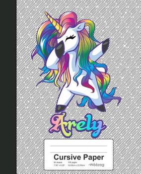 Paperback Cursive Paper: ARELY Unicorn Rainbow Notebook Book